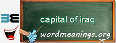 WordMeaning blackboard for capital of iraq